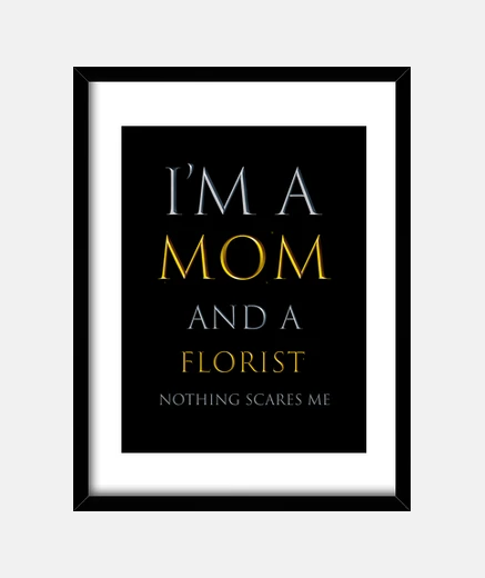 Cadre je suis une maman et une fleuriste...