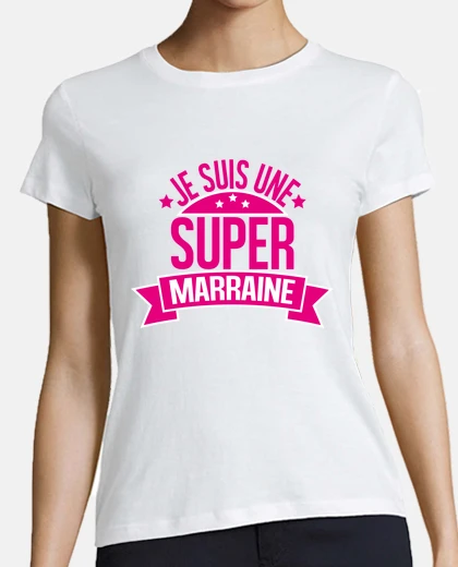 Tee-shirt Je suis une super marraine