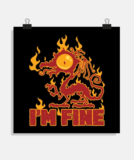 Poster je vais bien brûler un dragon