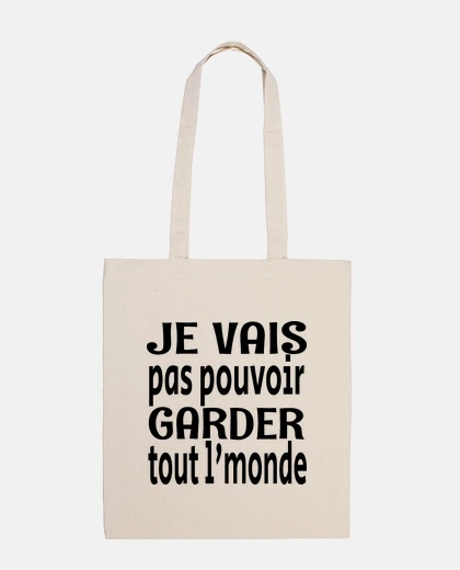 Sac je vais pas pouvoir garder tout lmonde