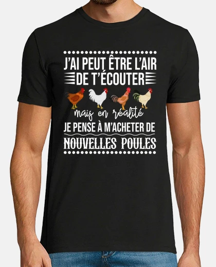 Tee-shirt Je Veux De Nouvelles Poules Humour