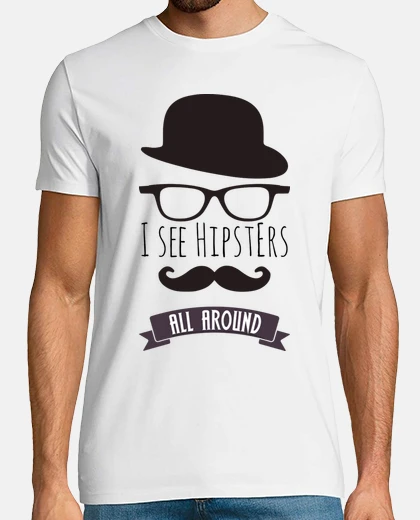 Tee-shirt je vois hipsters tout autour!