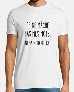 je ne mâche pas mes mots