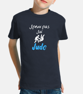 T-shirt j' Peux Pas, J'ai Judo. Tee-shirt Idée Cadeau Judo Judoka. 