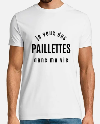 Tee shirt je veux des paillettes dans ma vie tostadora