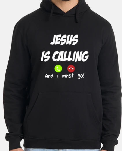 Sudadera jesús está llamando a la iglesia cristi