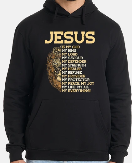 Sudadera jesus is my god my king my lord lion