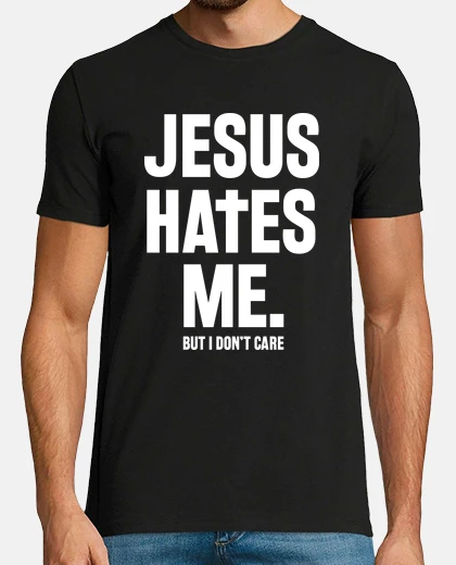 Tee-shirt jésus me déteste