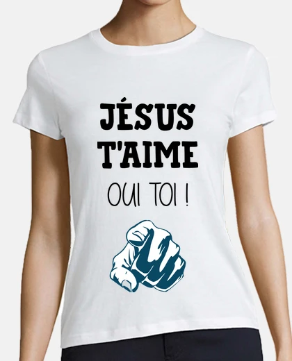 Tee-shirt Jésus t aime oui toi