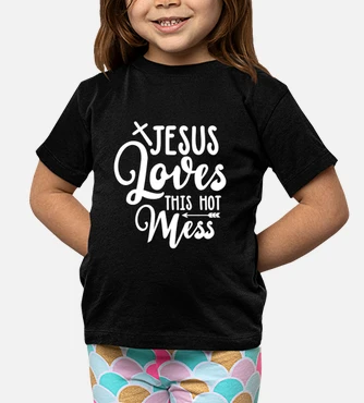 jesus loves this hot mess shirt