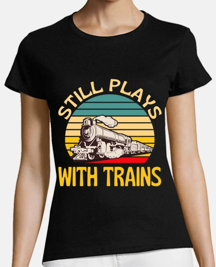 Tee-shirt joue toujours avec les trains train lov