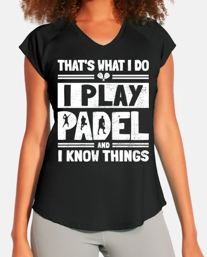 Tee-shirt jouer au padel et savoir des choses - p