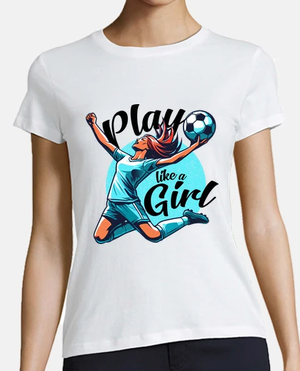 Tee-shirt jouer comme une fille