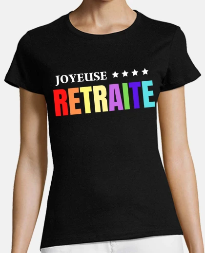Tee-shirt Joyeuse retraite multicolore cadeau