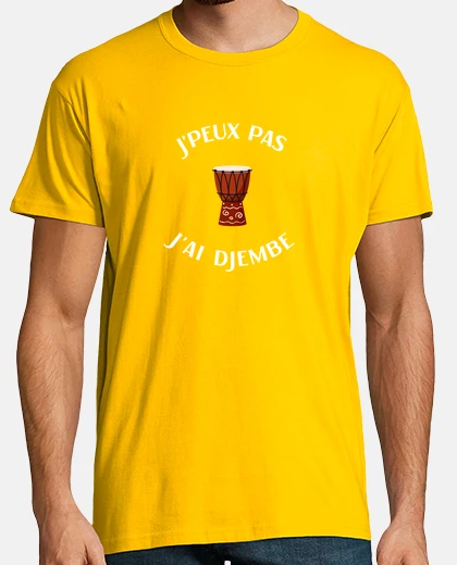 Tee-shirt Jpeux pas jai djembe - percussionniste