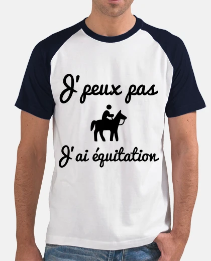 Tee-shirt J'peux pas j'ai équitation - cheval
