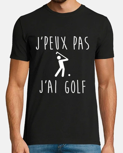 Tee-shirt J'peux pas j'ai golf