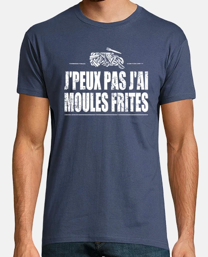 Tee-shirt J'peux pas j'ai moules frites