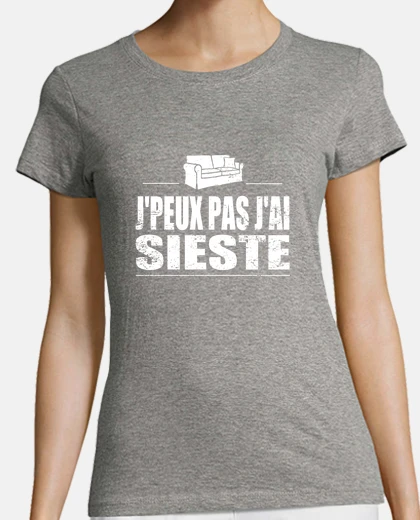 Tee-shirt J'peux pas j'ai sieste