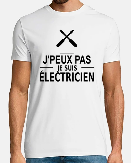 Tee-shirt j'peux pas je suis électricien