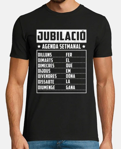 Camiseta Jubilació Agenda Setmanal En Català Regalo Jubilado En Catalán