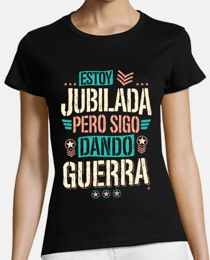 Playera Jubilada pero sigo dando guerra
