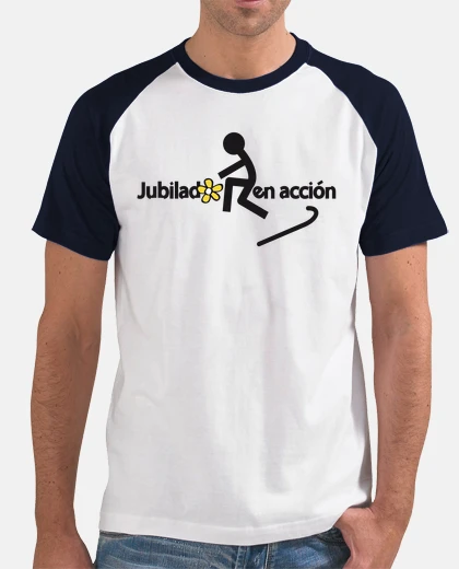 Camiseta JUBILADO EN ACCIÓN