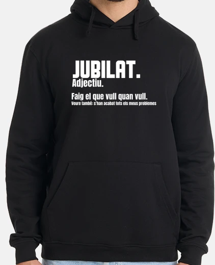 Sudadera jubilat retirat català jubilado