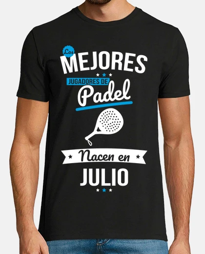 Camiseta Jugadores De Padel Nacen En Julio