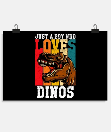 Poster just a boy who loves dinosaurs