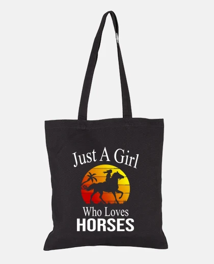 Bag just a girl who loves horses equine gir