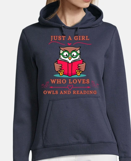 Hoodie Just a Girl Who Loves Owls and Reading
