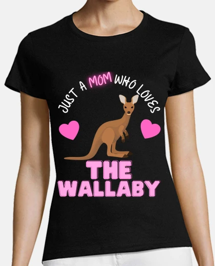 T-shirt just a mom who loves wallabys cute moms