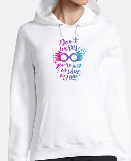 Sweat Juste aussi sain d esprit que moi