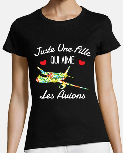 Tee-shirt Juste Une Fille Qui Aime Les Avions