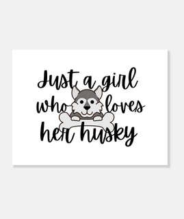 juste une fille who loves son chien en toile husky