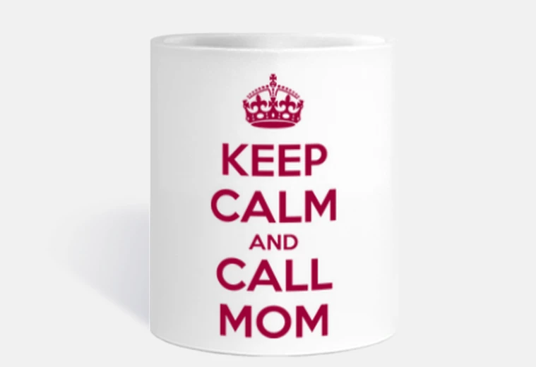 Tazza Keep Calm and Call Mom