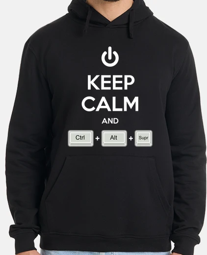 Sudadera Keep calm and Ctrl   Alt   Supr