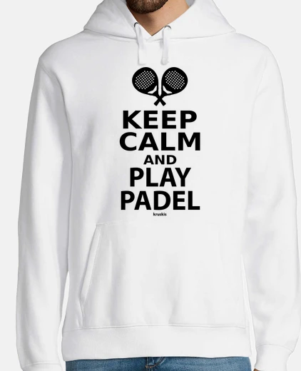 Sudadera Keep Calm and Play Padel
