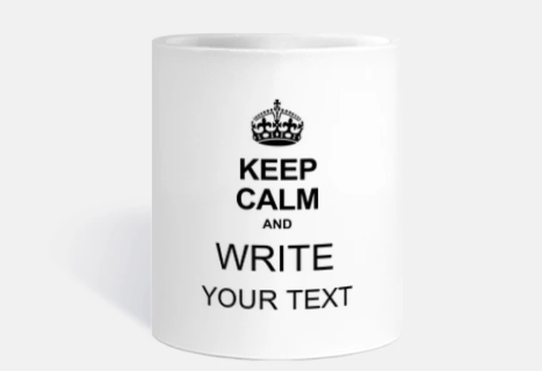 Cup keep calm and write your text