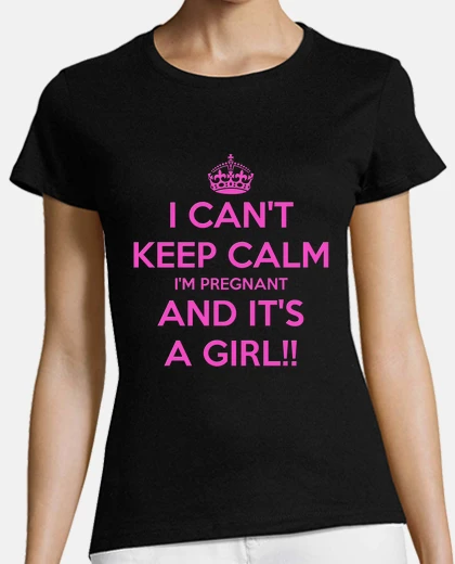 Tee-shirt Keep Calm It's a Girl (Femme)