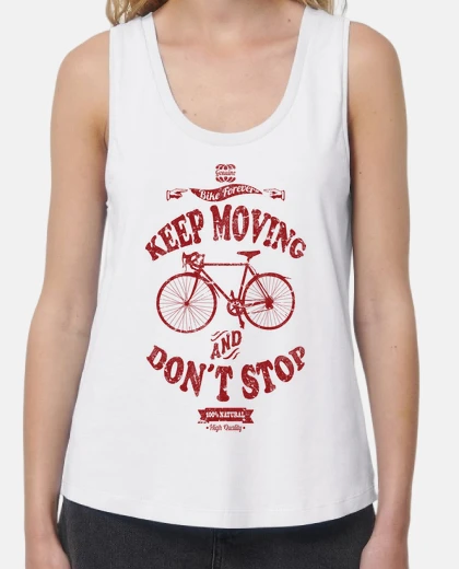 T-shirt keep moving and don't stop