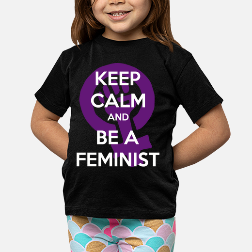 keep calm and be a feminist