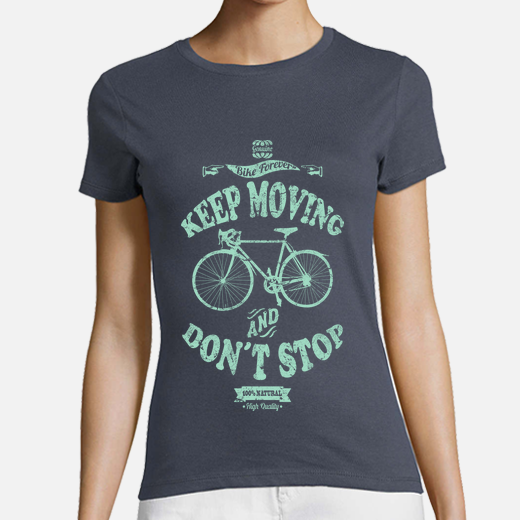 keep moving and don´t stop