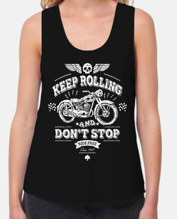 keep rolling and dont stop