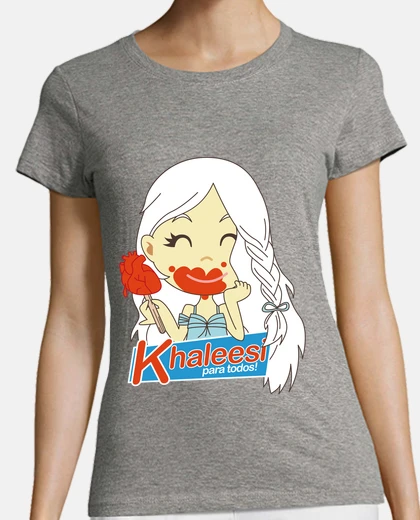 Camiseta Khaleesi para todos!