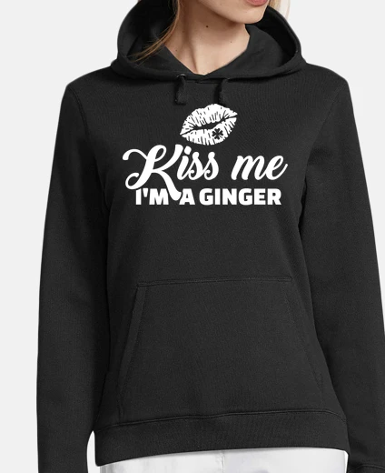 Hoodie kiss me i’m a ginger