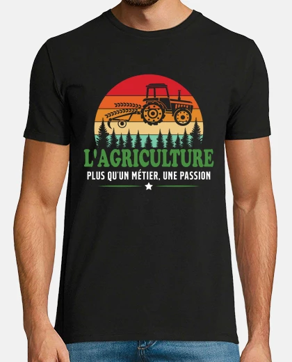 Tee-shirt L agriculture plus qu un métier, Passio