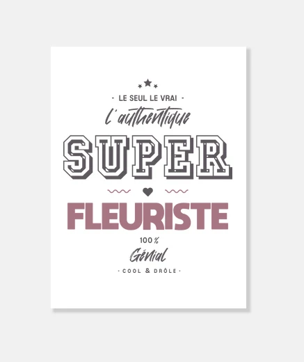 Tableau L authentique super fleuriste