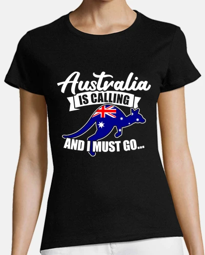 Tee-shirt l39Australie appelle et je dois y aller